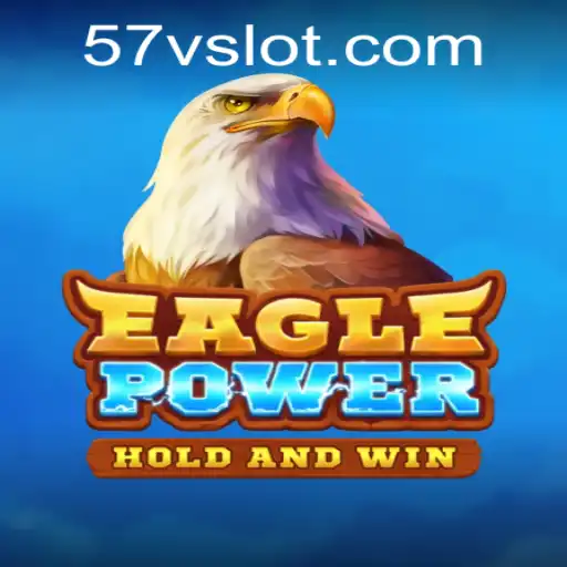 Unleashing the Thrill of EaglePower: A Comprehensive Guide to Strategy and Adventure