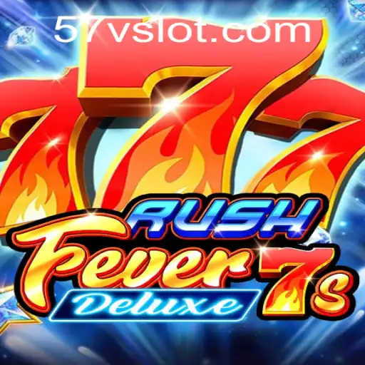 RushFever7sDeluxe: A Thrilling New Experience with the 57V Element
