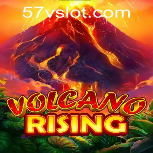 VolcanoRising: A Fiery Adventure with 57V